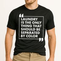 Laundry Is The Only Thing That Should Be Separated By Color Performance Shirt