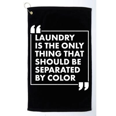 Laundry Is The Only Thing That Should Be Separated By Color Golf Towel