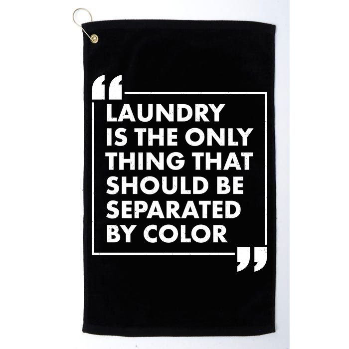 Laundry Is The Only Thing That Should Be Separated By Color Golf Towel