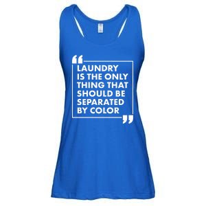 Laundry Is The Only Thing That Should Be Separated By Color Ladies Essential Flowy Tank