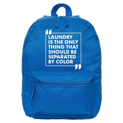 Laundry Is The Only Thing That Should Be Separated By Color 16 in Basic Backpack