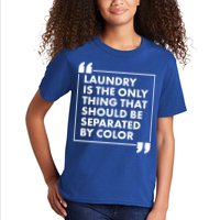 Laundry Is The Only Thing That Should Be Separated By Color Kids T-Shirt