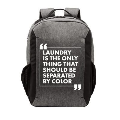 Laundry Is The Only Thing That Should Be Separated By Color Vector Backpack