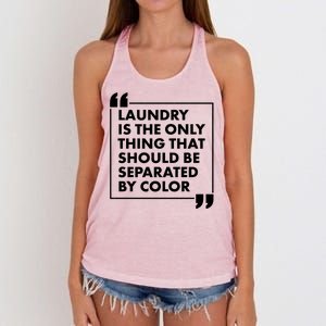 Laundry Is The Only Thing That Should Be Separated By Color Women's Knotted Racerback Tank