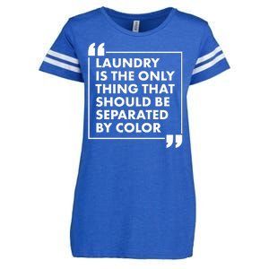 Laundry Is The Only Thing That Should Be Separated By Color Enza Ladies Jersey Football T-Shirt