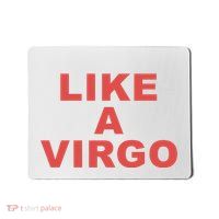 Like A Virgo Mousepad