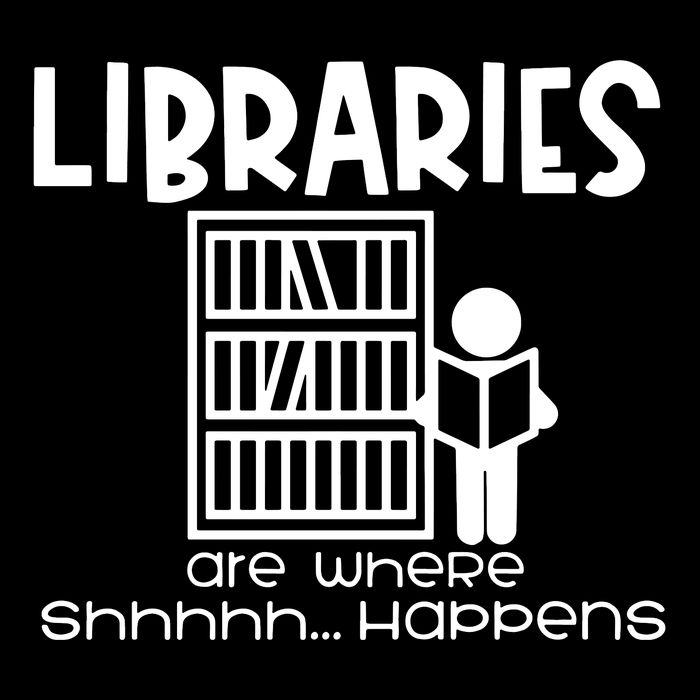 Libraries Are Where Shhhhh Happens Button
