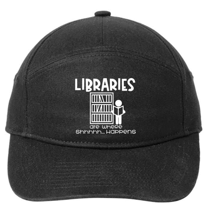 Libraries Are Where Shhhhh Happens 7-Panel Snapback Hat