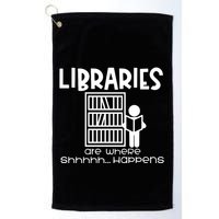 Libraries Are Where Shhhhh Happens Golf Towel