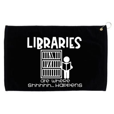 Libraries Are Where Shhhhh Happens Grommeted Golf Towel