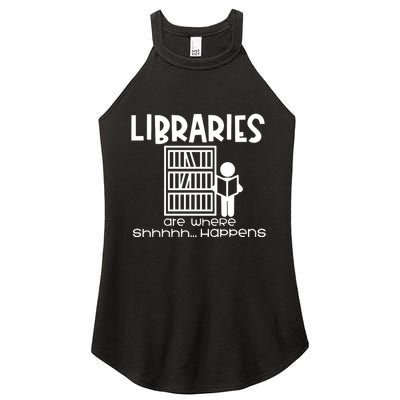 Libraries Are Where Shhhhh Happens Women's Perfect Tri Rocker Tank
