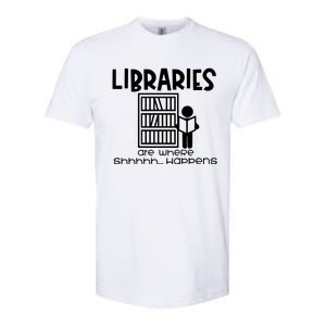 Libraries Are Where Shhhhh Happens Softstyle CVC T-Shirt