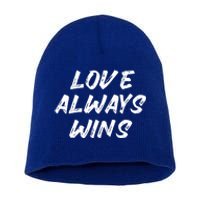 Love Always Wins Gift Short Acrylic Beanie