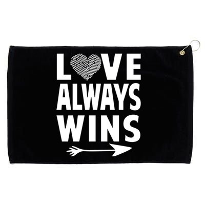 Love Always Wins Inspirational Pride Month Quotes Gift Grommeted Golf Towel