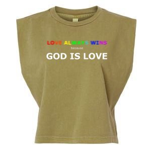 Love Always Wins Because God Is Love Gift Garment-Dyed Women's Muscle Tee