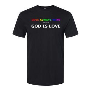 Love Always Wins Because God Is Love Gift Softstyle CVC T-Shirt