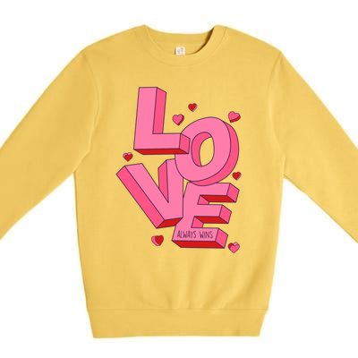 Love Always Wins Modern Valentine Pink Gift Premium Crewneck Sweatshirt