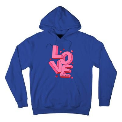 Love Always Wins Modern Valentine Pink Gift Tall Hoodie