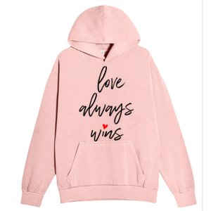 Love Always Wins Gift Urban Pullover Hoodie