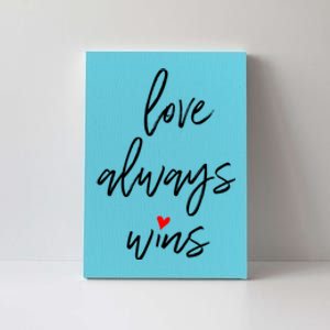 Love Always Wins Gift Canvas