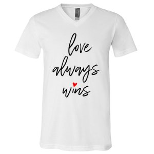 Love Always Wins Gift V-Neck T-Shirt