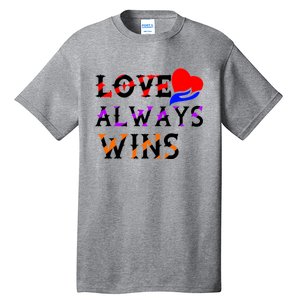 Love Always Wins Valentines Day Tees For Valentine Gift Tall T-Shirt