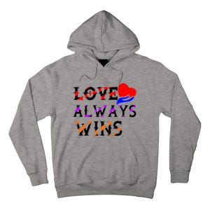 Love Always Wins Valentines Day Tees For Valentine Gift Tall Hoodie