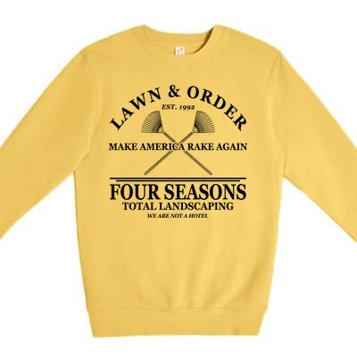 Lawn & Order Make America Rake Again Four Seasons Total Landscaping Premium Crewneck Sweatshirt