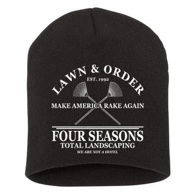 Lawn & Order Make America Rake Again Four Seasons Total Landscaping Short Acrylic Beanie