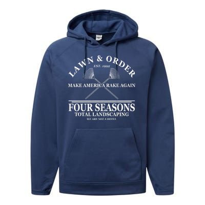 Lawn & Order Make America Rake Again Four Seasons Total Landscaping Performance Fleece Hoodie