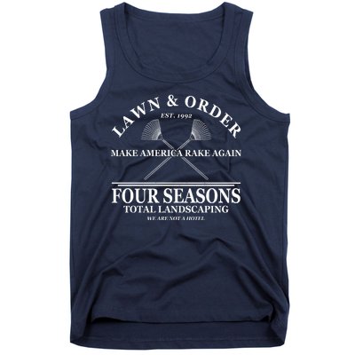 Lawn & Order Make America Rake Again Four Seasons Total Landscaping Tank Top