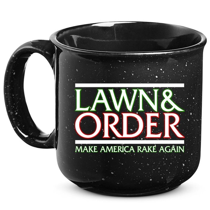Lawn And Order Make America Rake Again 15oz Campfire Ceramic Mug