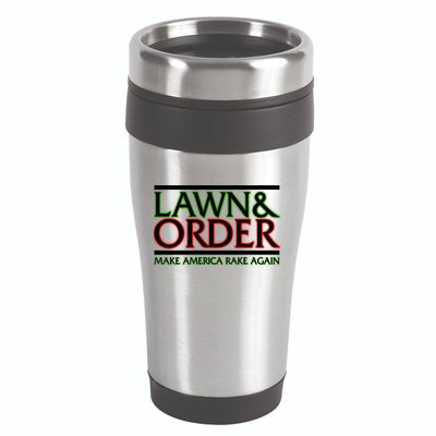 Lawn And Order Make America Rake Again 16oz Travel Tumbler