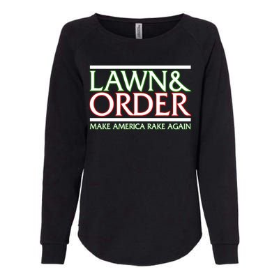 Lawn And Order Make America Rake Again Womens California Wash Sweatshirt