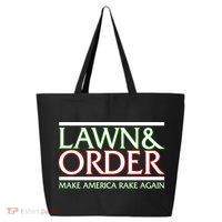 Lawn And Order Make America Rake Again 25L Jumbo Tote