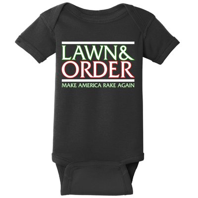 Lawn And Order Make America Rake Again Baby Bodysuit