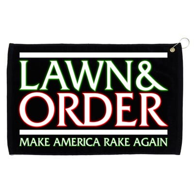 Lawn And Order Make America Rake Again Grommeted Golf Towel