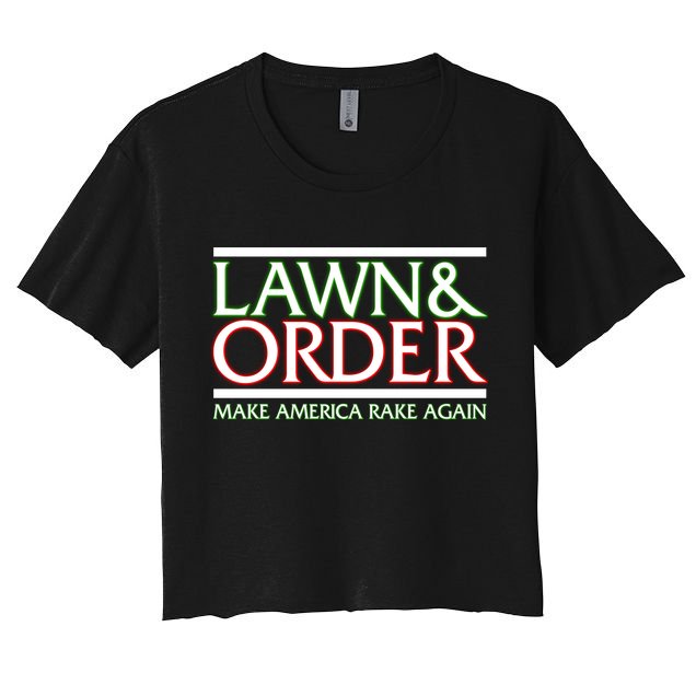 Lawn And Order Make America Rake Again Crop Top