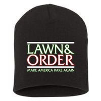 Lawn And Order Make America Rake Again Short Acrylic Beanie