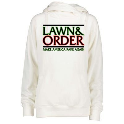 Lawn And Order Make America Rake Again Womens Funnel Neck Pullover Hood