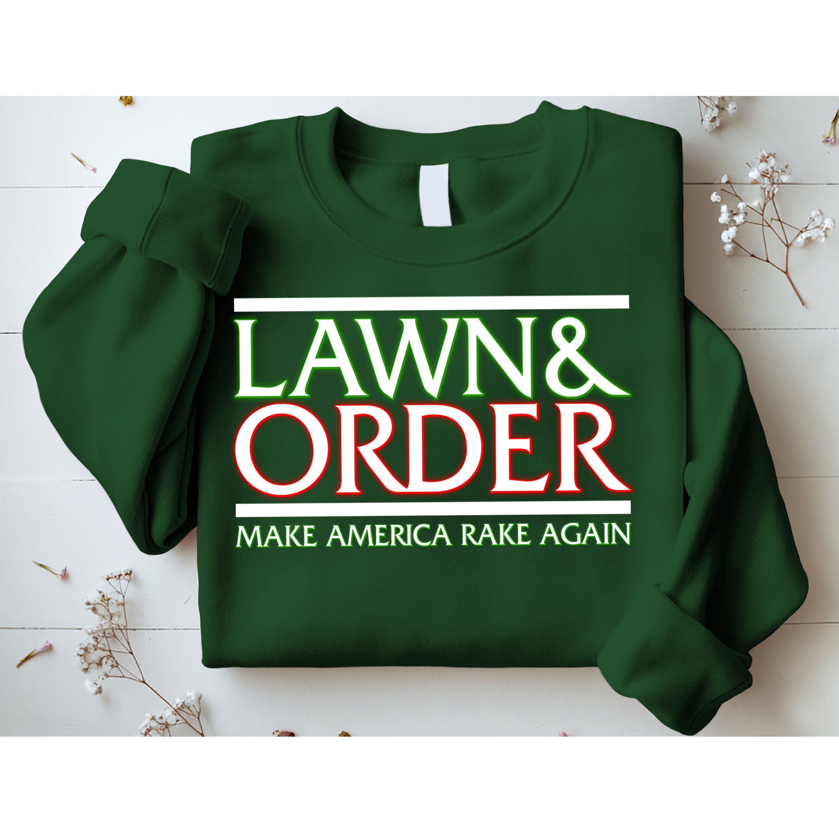 Lawn And Order Make America Rake Again Sweatshirt