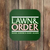 Lawn And Order Make America Rake Again Coaster