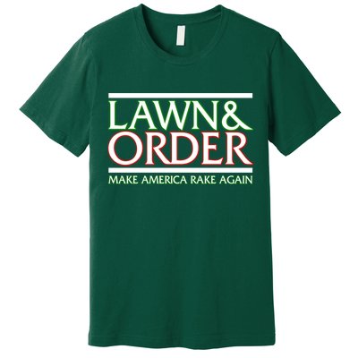 Lawn And Order Make America Rake Again Premium T-Shirt