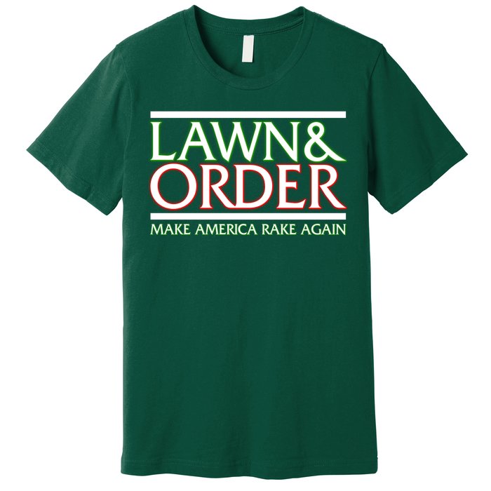 Lawn And Order Make America Rake Again Premium T-Shirt