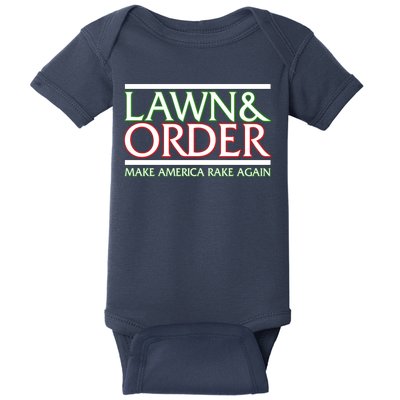 Lawn And Order Make America Rake Again Baby Bodysuit