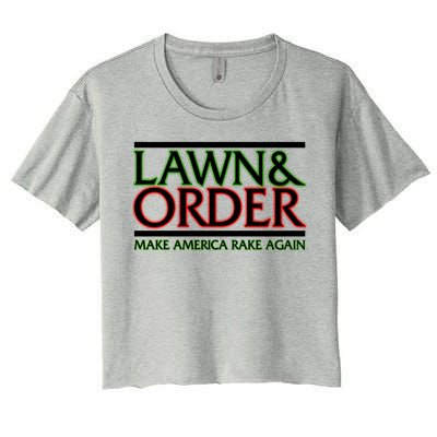 Lawn And Order Make America Rake Again Women's Crop Top Tee