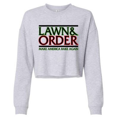 Lawn And Order Make America Rake Again Cropped Pullover Crew