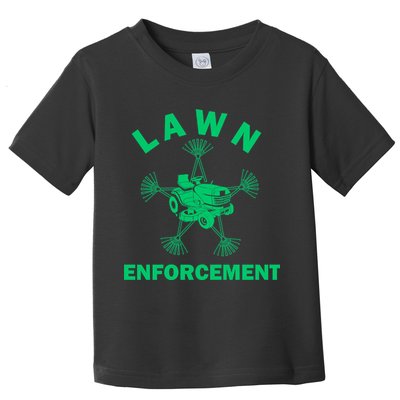 Lawn Enforcement Toddler T-Shirt