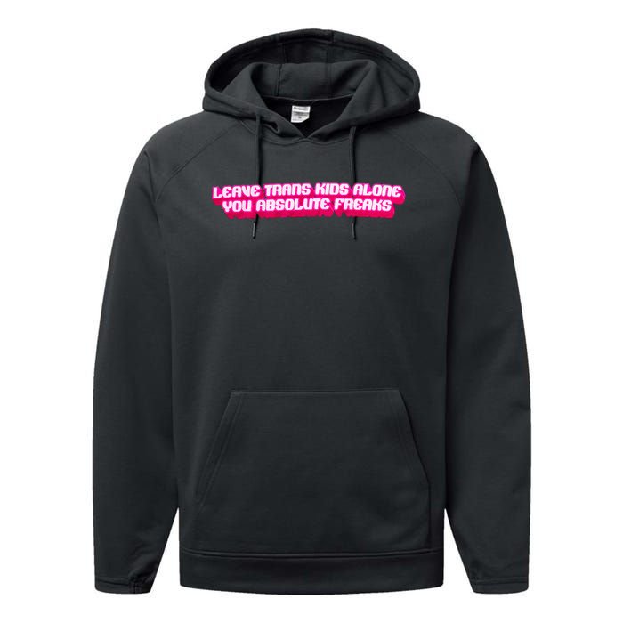 Leave Alone You Absolute Freaks Lgbtq Performance Fleece Hoodie