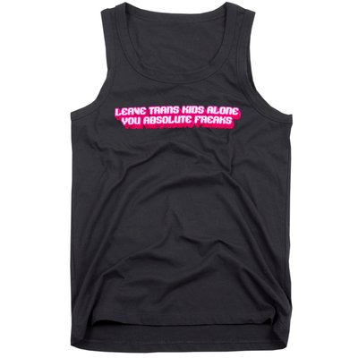 Leave Alone You Absolute Freaks Lgbtq Tank Top